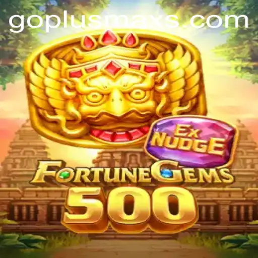 FortuneGems500: A Deep Dive into the Exciting New Game with GOPLUS MAX