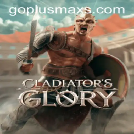 Exploring GladiatorsGlory and the New GOPLUS MAX Experience