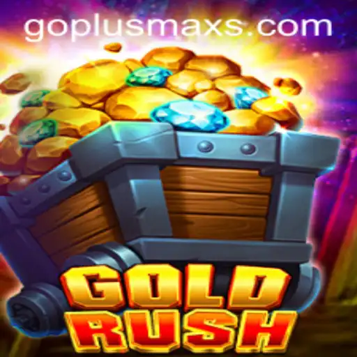 GoldRush: The Exciting Adventure with GOPLUS MAX