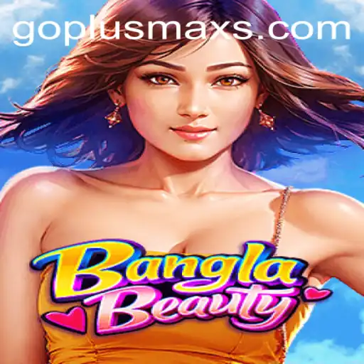 Exploring the Enchanting World of BanglaBeauty and its Latest Expansion GOPLUS MAX