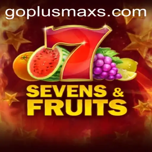 Immersive Experience in SevensFruits with GOPLUS MAX: An Insightful Guide