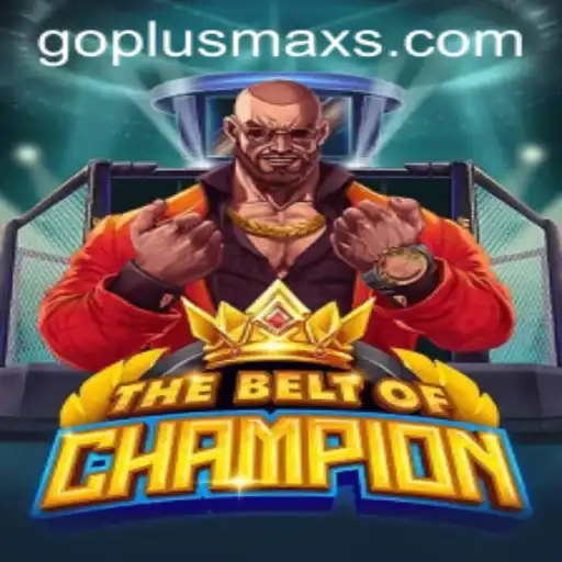 TheBeltOfChampion: A Game That Combines Strategy and Adventure with GOPLUS MAX